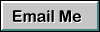 E-mail your comments, suggestions, and ideas. Let me know what you think of this web site.